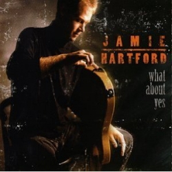 Jamie Hartford - What About Yes